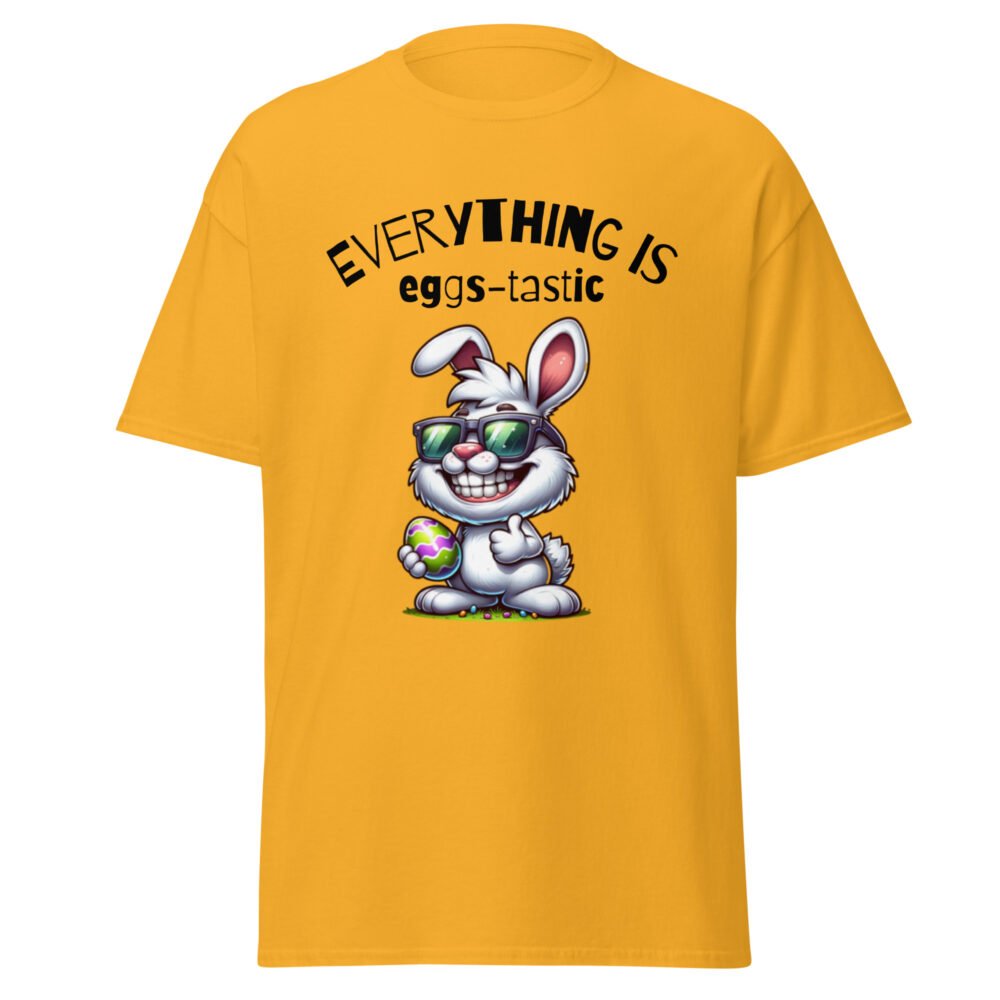 Unisex classic tee - Everything Is Eggs-Tastic - Image 39