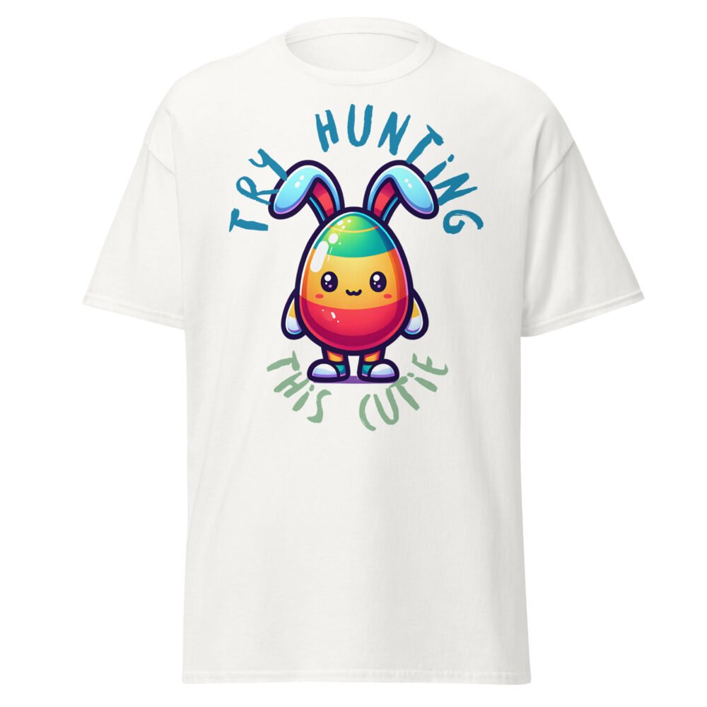 Unisex classic tee - Try Hunting This Cutie - Image 39