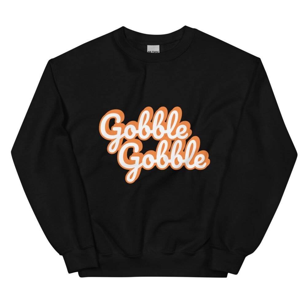 Unisex Sweatshirt - Gobble Gobble