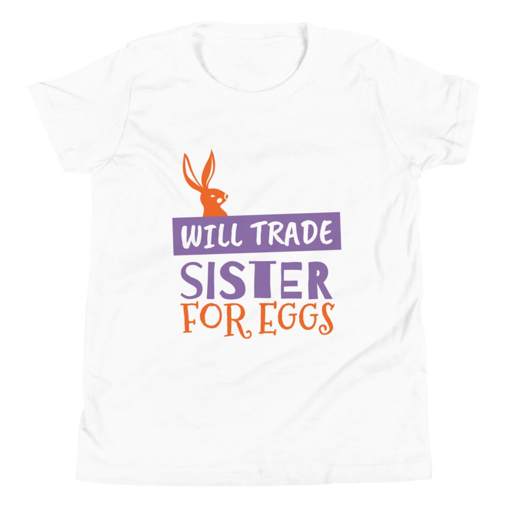 Youth Short Sleeve T-Shirt - Will Trade Sister For Eggs - Image 18
