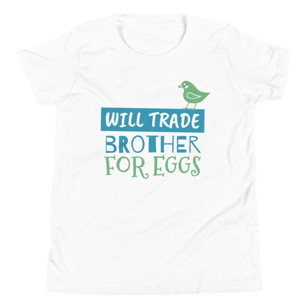 Youth Short Sleeve T-Shirt - Will Trade Brother For Eggs - Image 30